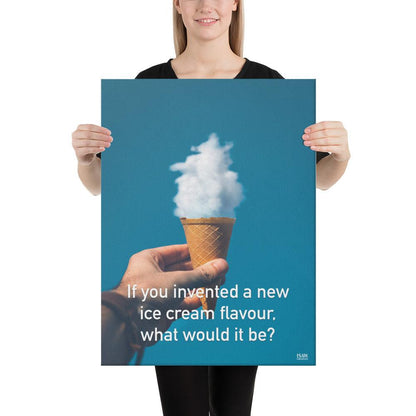 If You Invented A New Ice Cream Flavour - Canvas Print