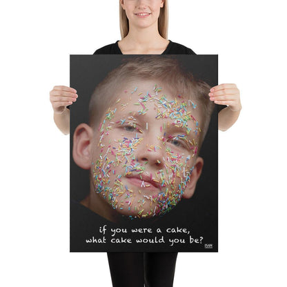 If You Were A Cake What Cake Would You Be - Canvas Print