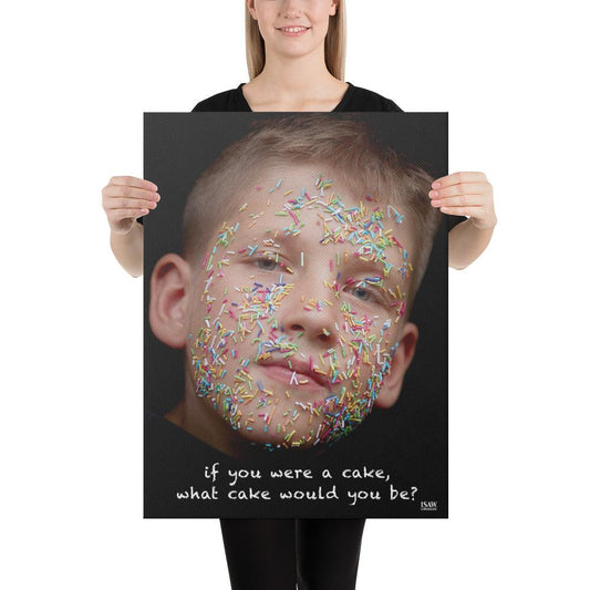 If You Were A Cake What Cake Would You Be - Canvas Print