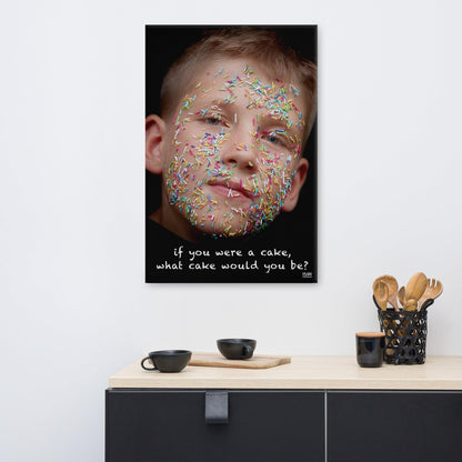 If You Were A Cake What Cake Would You Be - Canvas Print