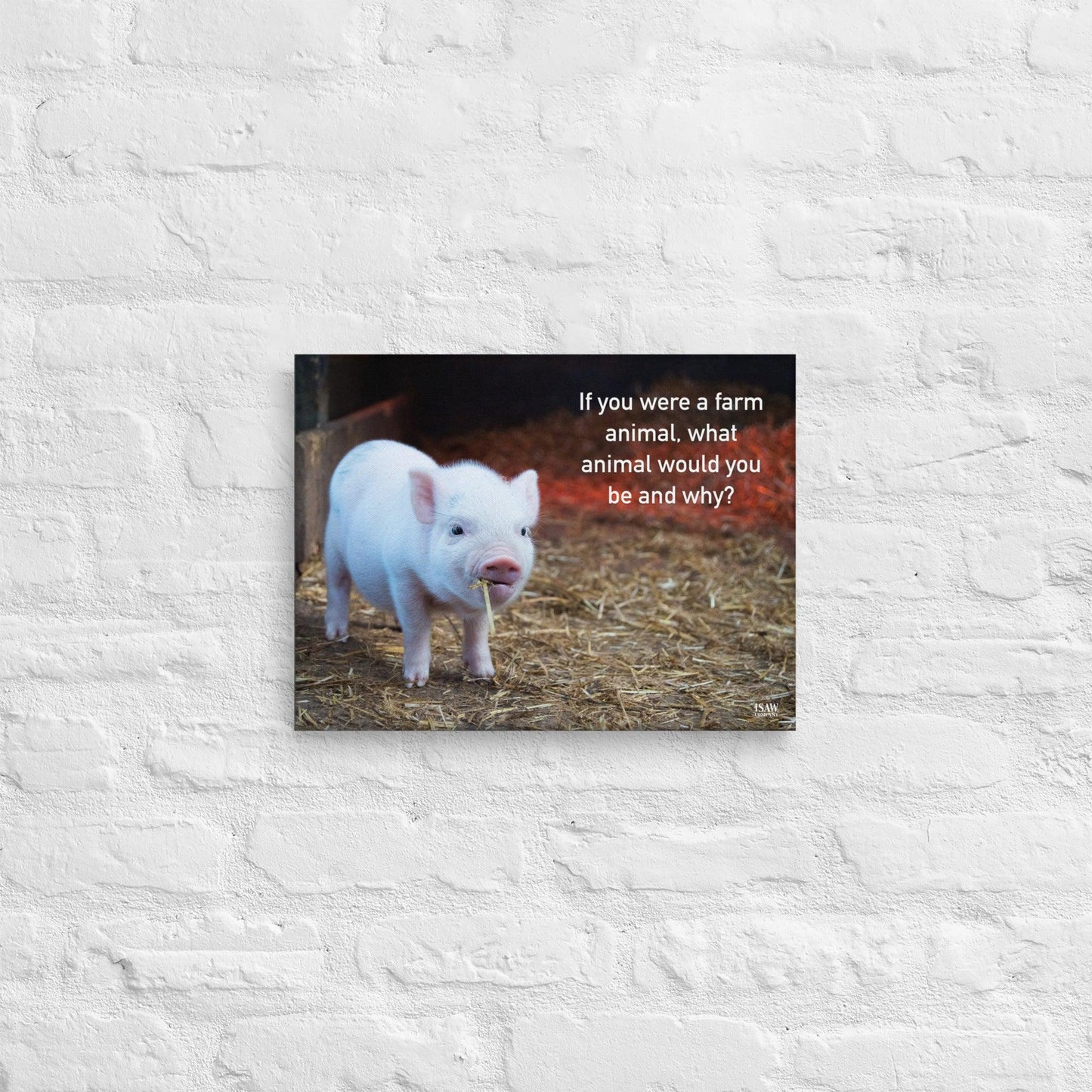 If You Were A Farm Animal - Canvas Print