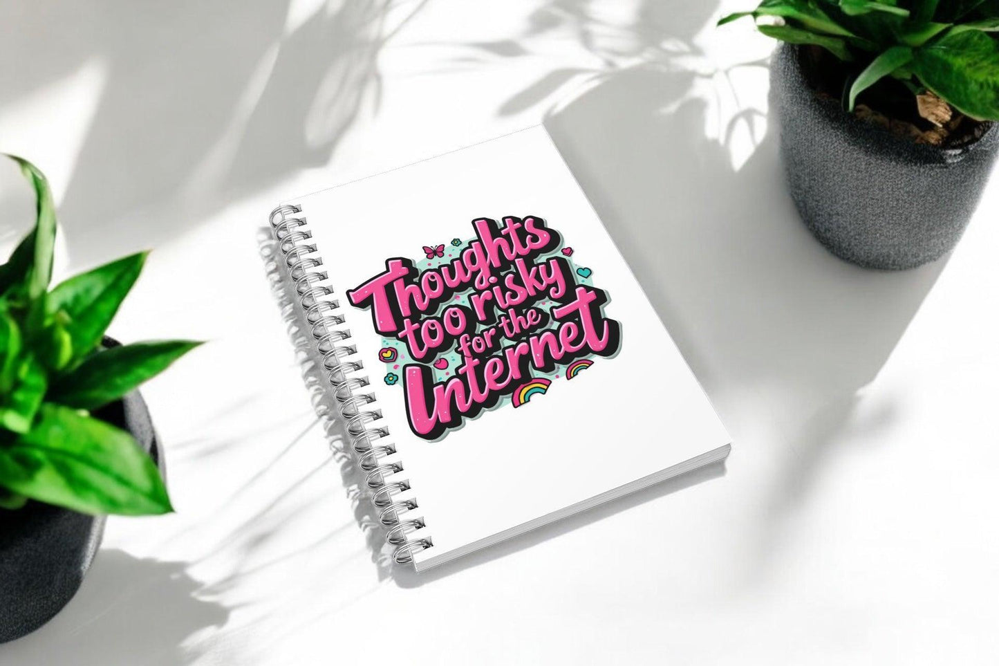 Thoughts Too Risky For The Internet Lined A5 Notebook