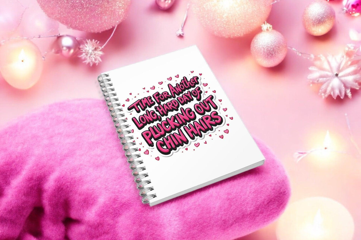 Time For Another Long Hard Day Of Plucking Chin Hairs Lined A5 Notebook