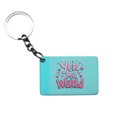 Yer Me World Keyring