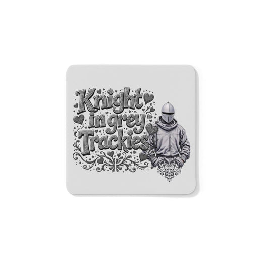 Knight In Grey Trackies Coaster