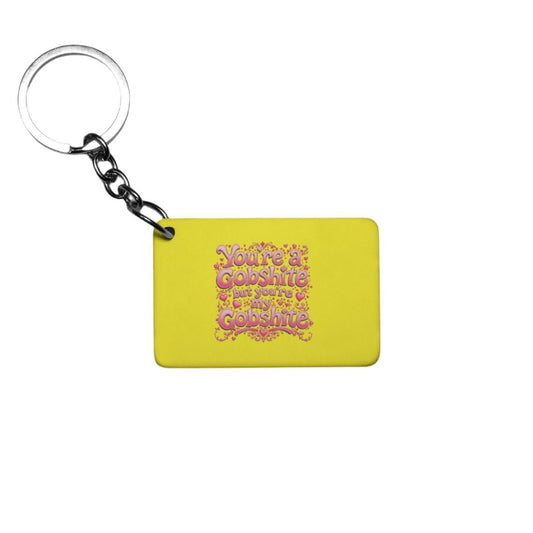 You're My Gobshite Keyring