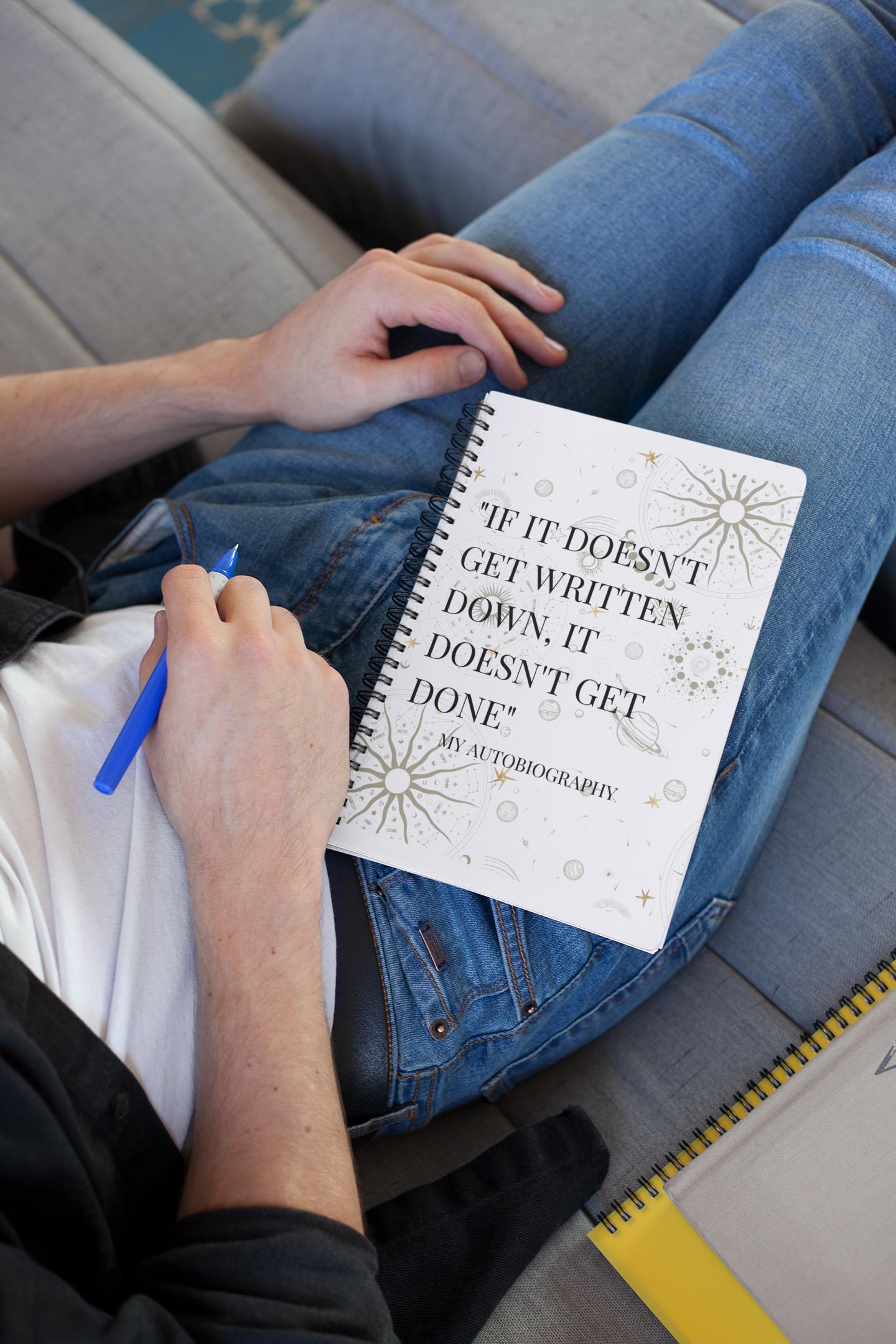 If It Doesn't Get Written Down It Doesn't Get Done Notebook