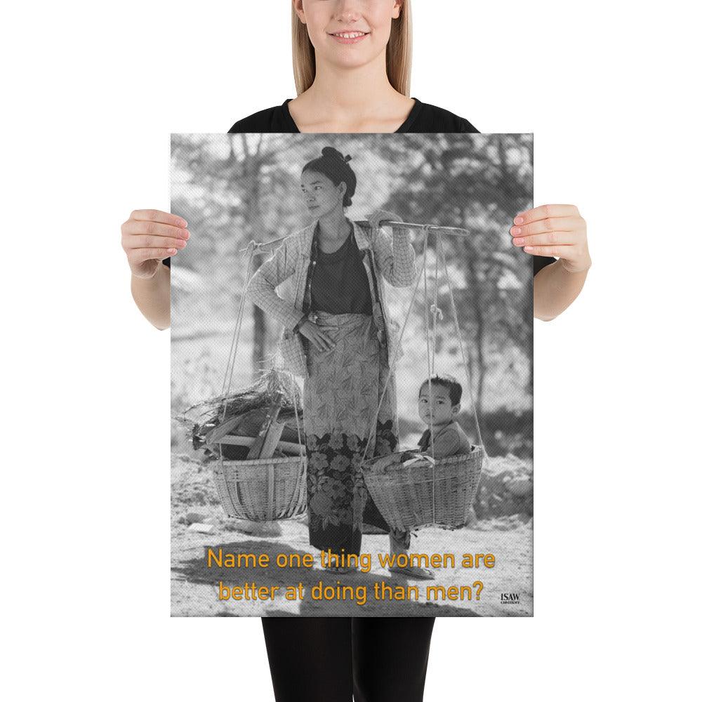 Women Are Better At Doing Than Men - Canvas Print