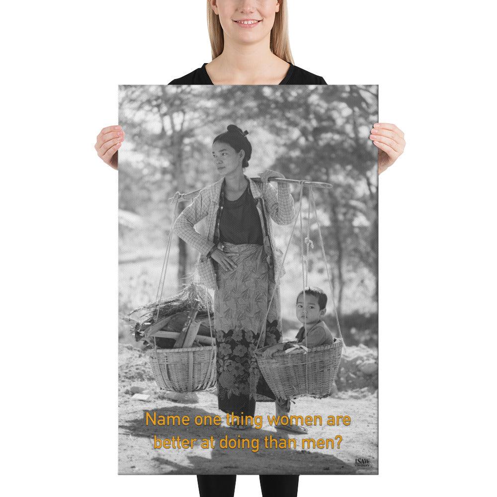 Women Are Better At Doing Than Men - Canvas Print