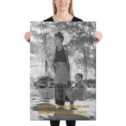 Women Are Better At Doing Than Men - Canvas Print