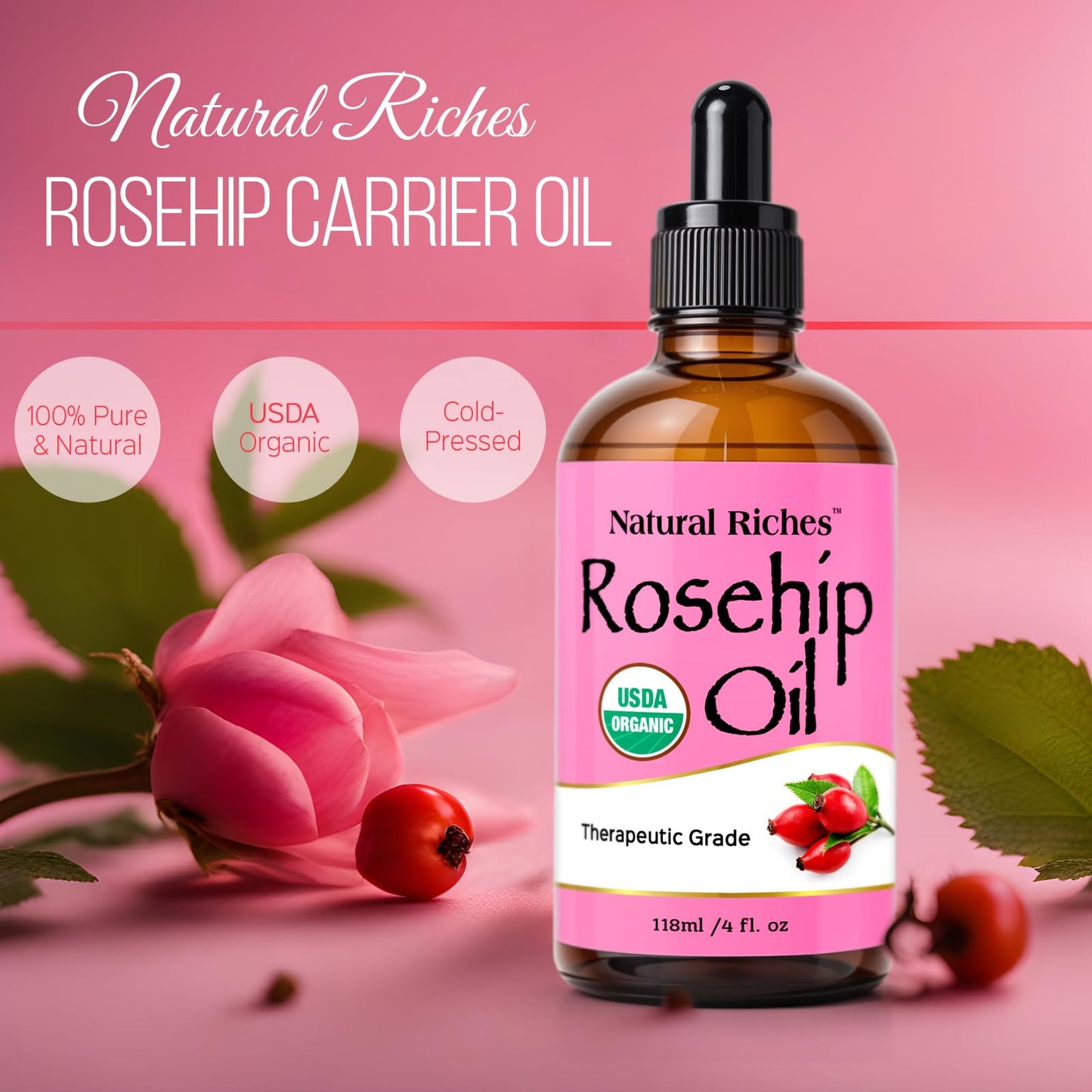 Natural Riches Organic Rosehip Seed Oil – 100% Pure, Cold-Pressed, 4 oz