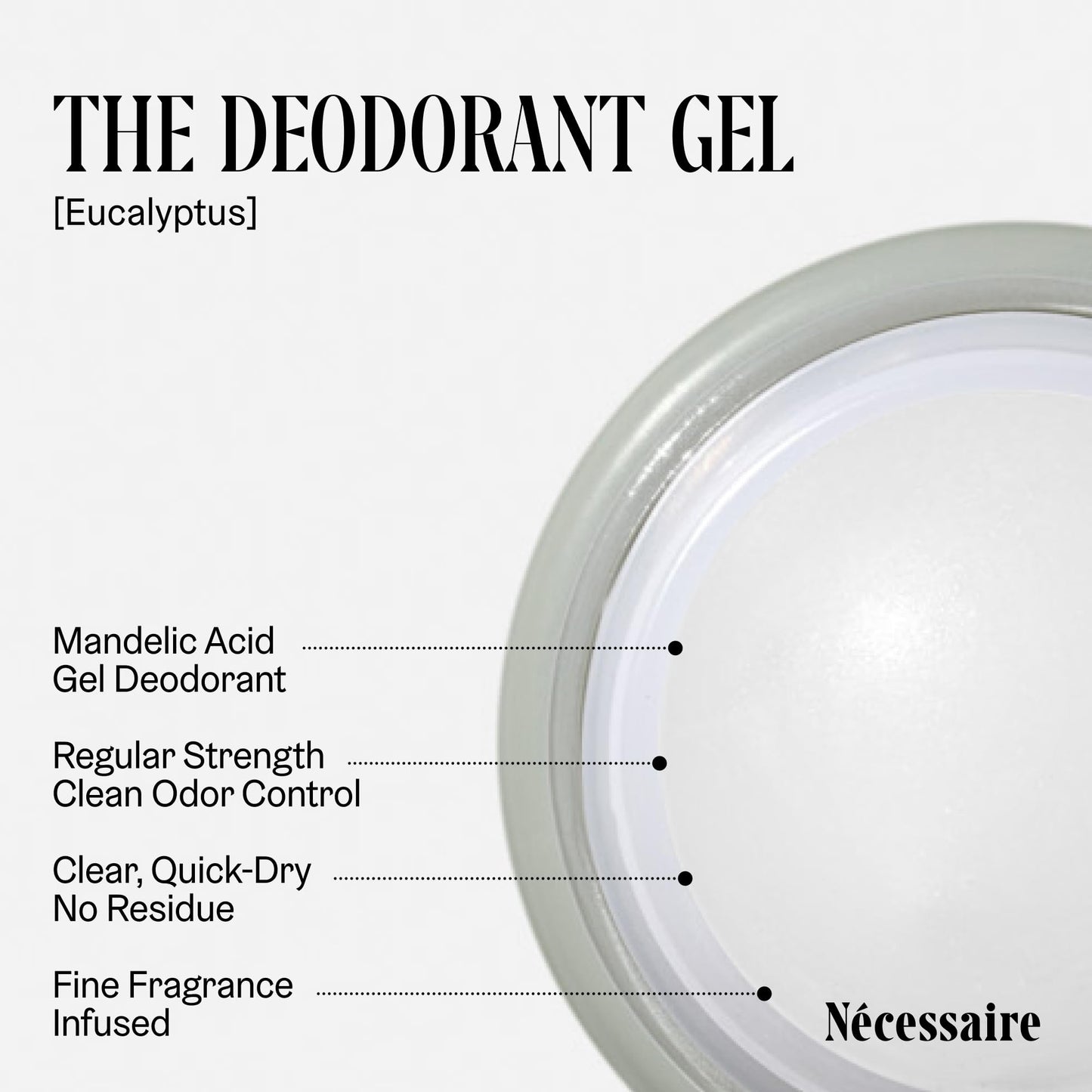 Nécessaire Eucalyptus Deodorant Gel – Aluminum-Free, Mandelic Acid, Extra Strength Odor Control