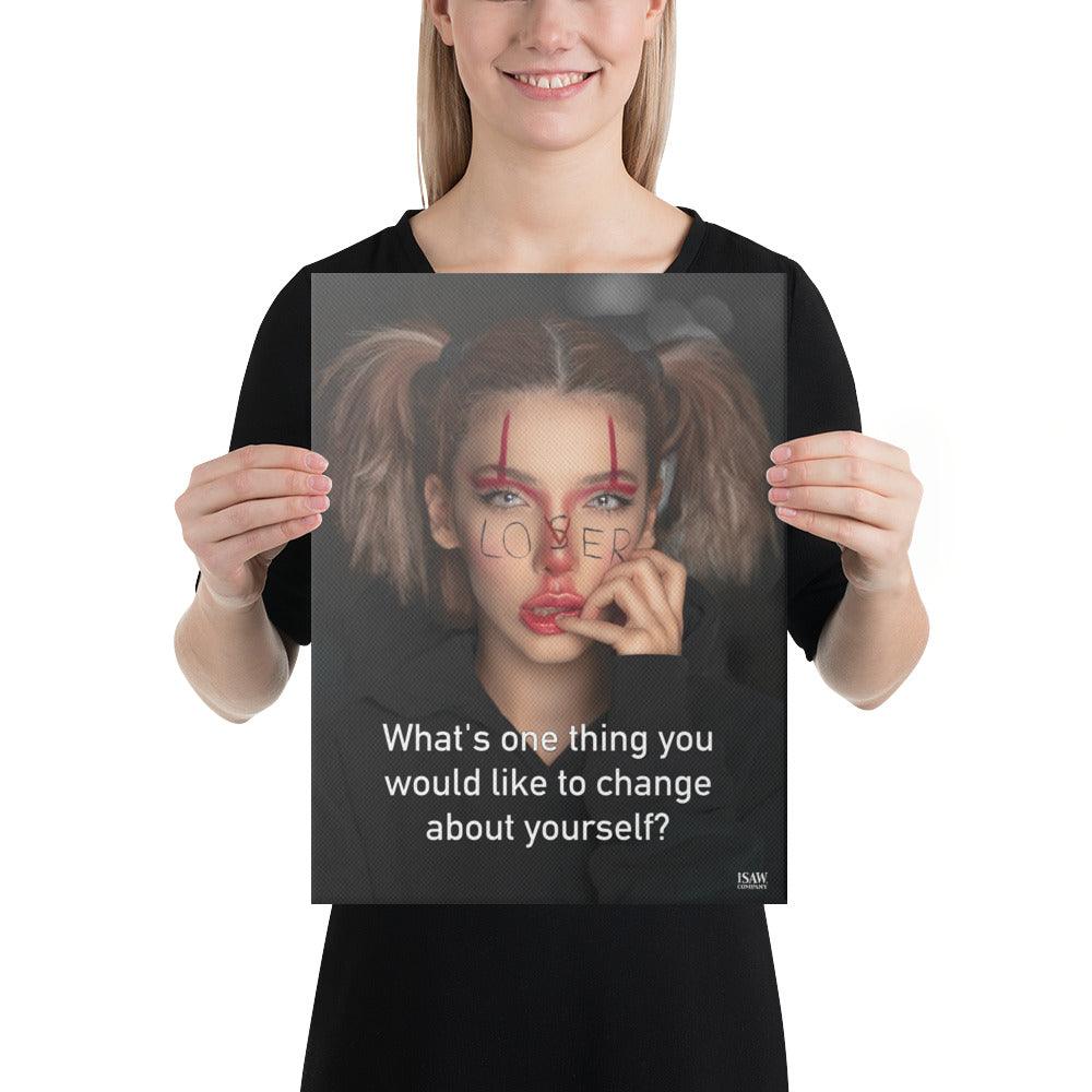One Thing You Would Like To Change - Canvas Print