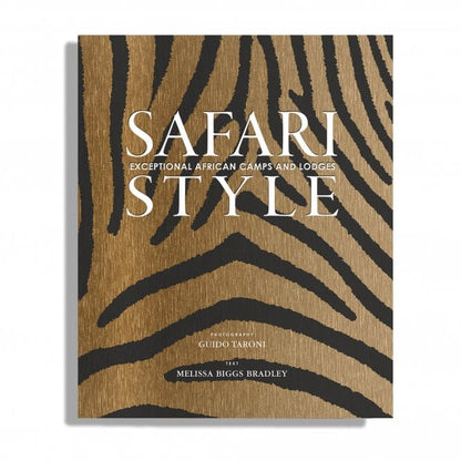 Safari Style - Exceptional African Camps and Lodges