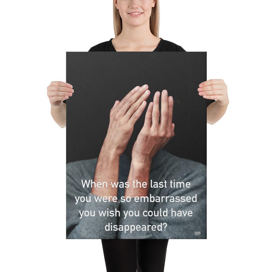 The Last Time You Were So Embarrassed - Canvas Print