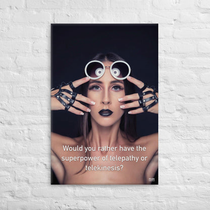 Telepathy or Telekinesis - Canvas Print