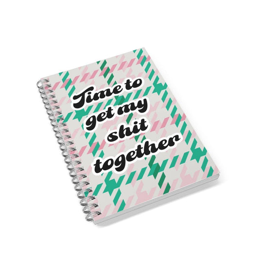 Time To Get My Shit Together A5 Notebook