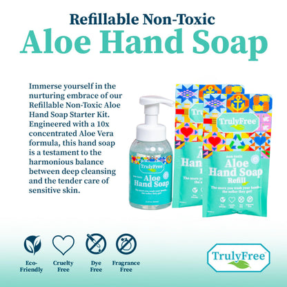 Truly Free Aloe Unscented Hand Soap — 10x Concentrated Aloe, Reusable Dispenser & Refill Pouches