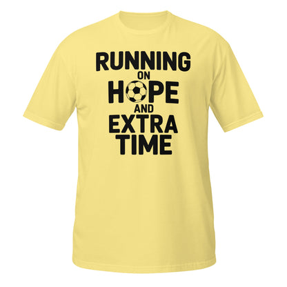 Running on Hope and Extra Time Football Fan T-Shirt | Softstyle Cotton Matchday Tee