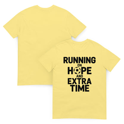 Running on Hope and Extra Time Football Fan T-Shirt | Softstyle Cotton Matchday Tee