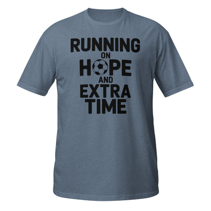 Running on Hope and Extra Time Football Fan T-Shirt | Softstyle Cotton Matchday Tee
