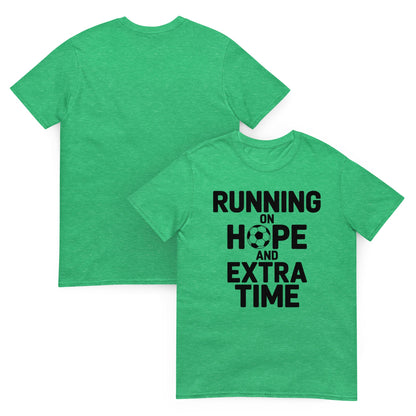 Running on Hope and Extra Time Football Fan T-Shirt | Softstyle Cotton Matchday Tee