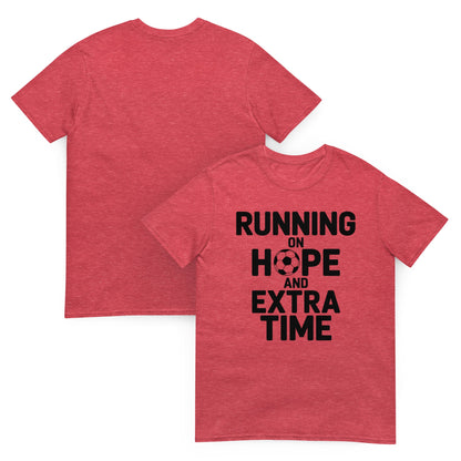 Running on Hope and Extra Time Football Fan T-Shirt | Softstyle Cotton Matchday Tee