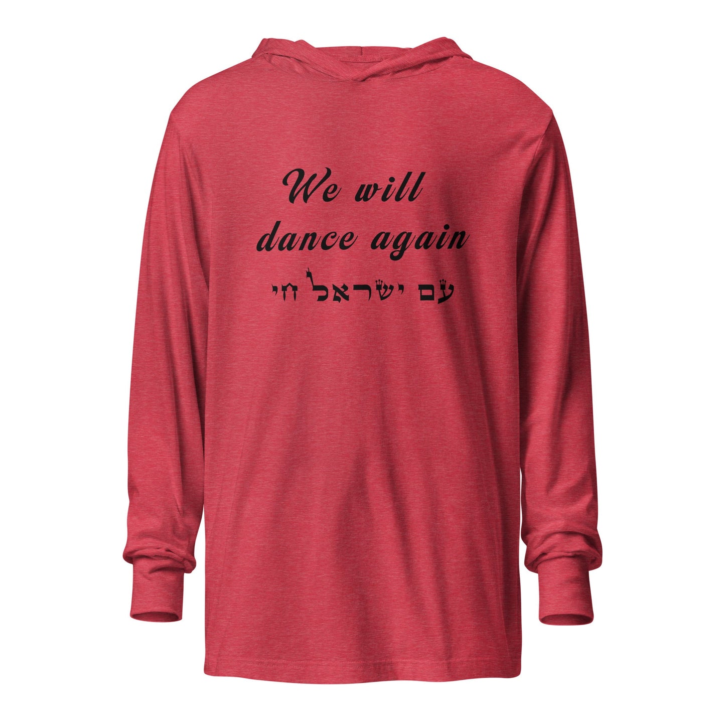 Hooded Long Sleeve Shirt | We will dance again