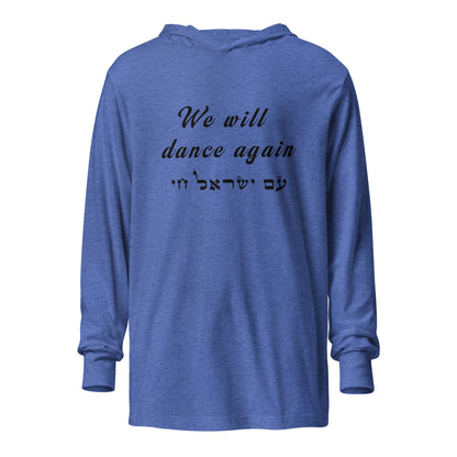 Hooded Long Sleeve Shirt | We will dance again