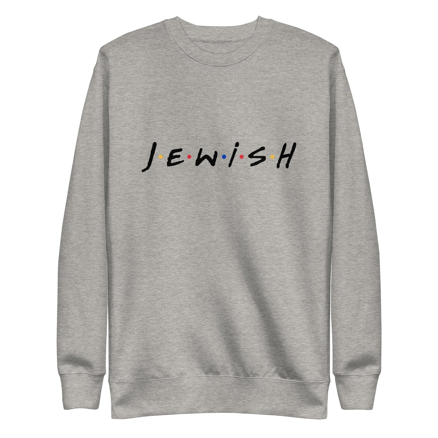 Premium Sweatshirt | J.E.W.I.S.H.