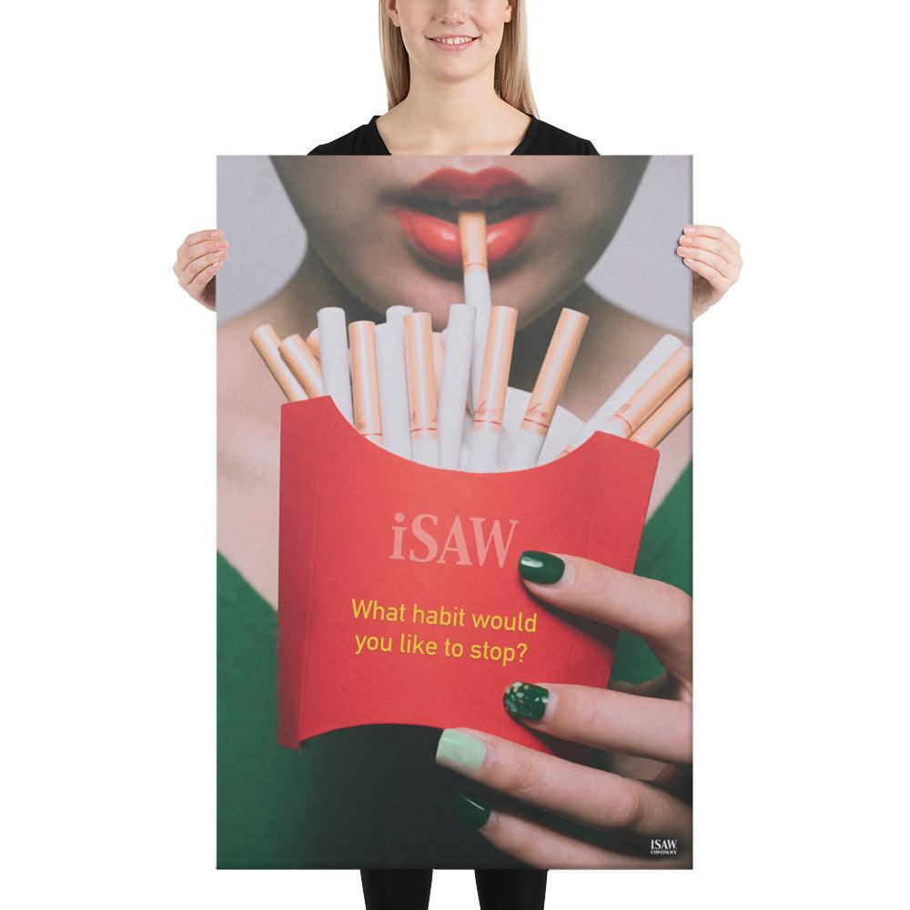 What Habit Would You Like To Stop - Canvas Print