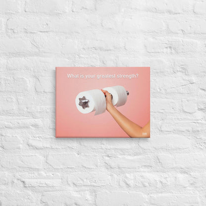 What Is Your Greatest Strength - Canvas Print