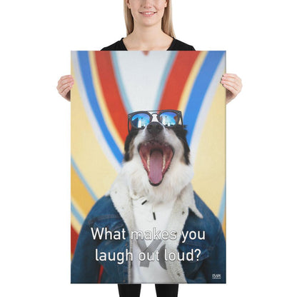 What Makes You Laugh Out Loud - Canvas Print