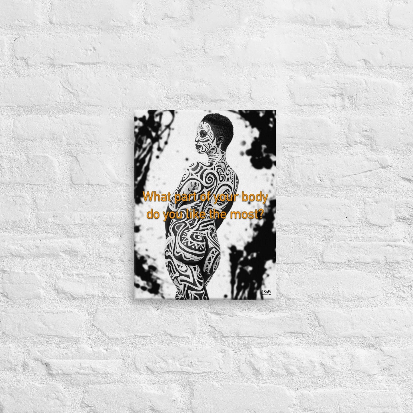 What Part of Your Body Do You Like The Most - Canvas Print