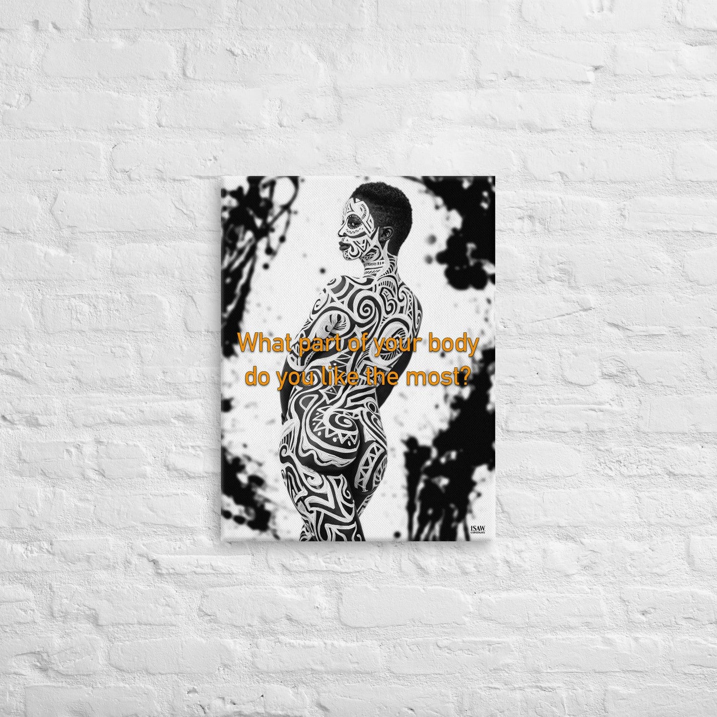 What Part of Your Body Do You Like The Most - Canvas Print
