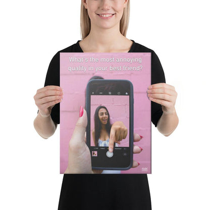 The Most Annoying Quality In Your Best Friend - Canvas Print
