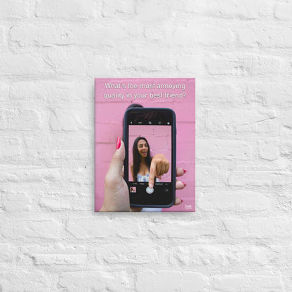 The Most Annoying Quality In Your Best Friend - Canvas Print