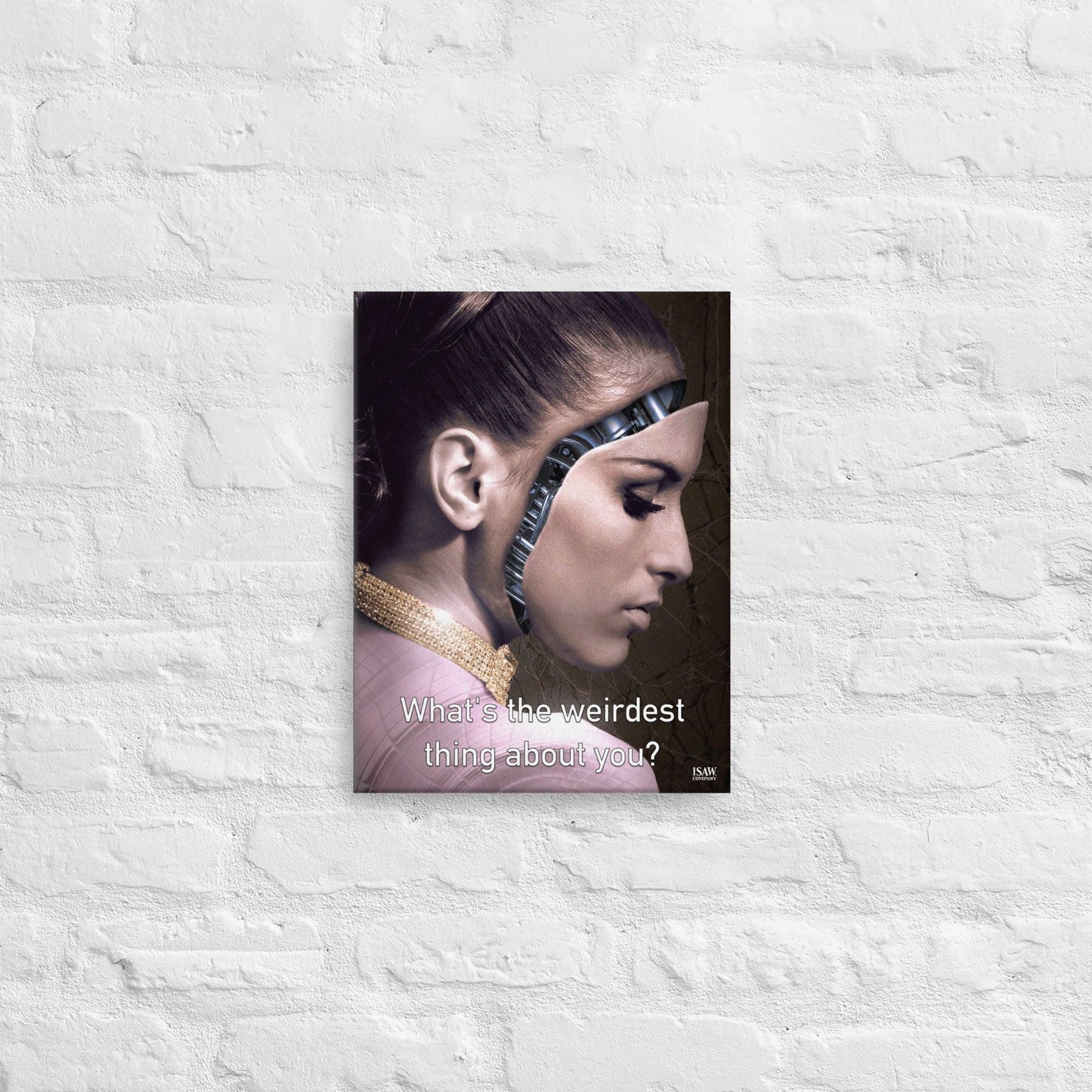 What's The Weirdest Thing About You - Canvas Print