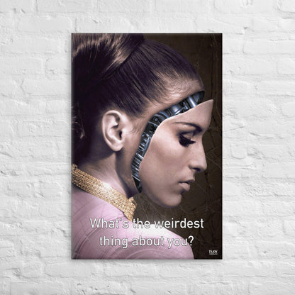 What's The Weirdest Thing About You - Canvas Print