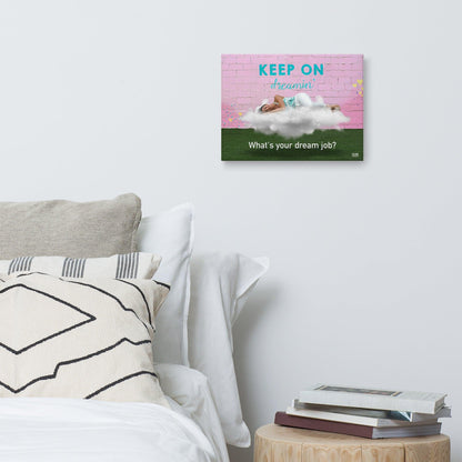 What's Your Dream Job - Canvas Print