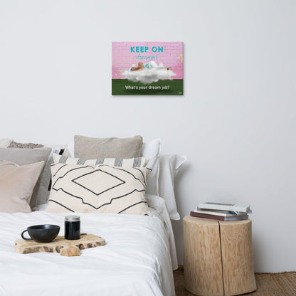 What's Your Dream Job - Canvas Print