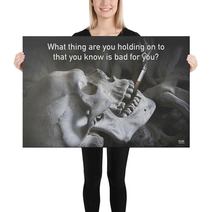 What Are You Holding On To That Is Bad For You - Canvas Print