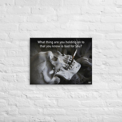 What Are You Holding On To That Is Bad For You - Canvas Print