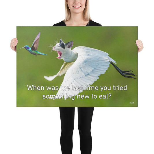 The Last Time You Tried Something New To Eat - Canvas Print