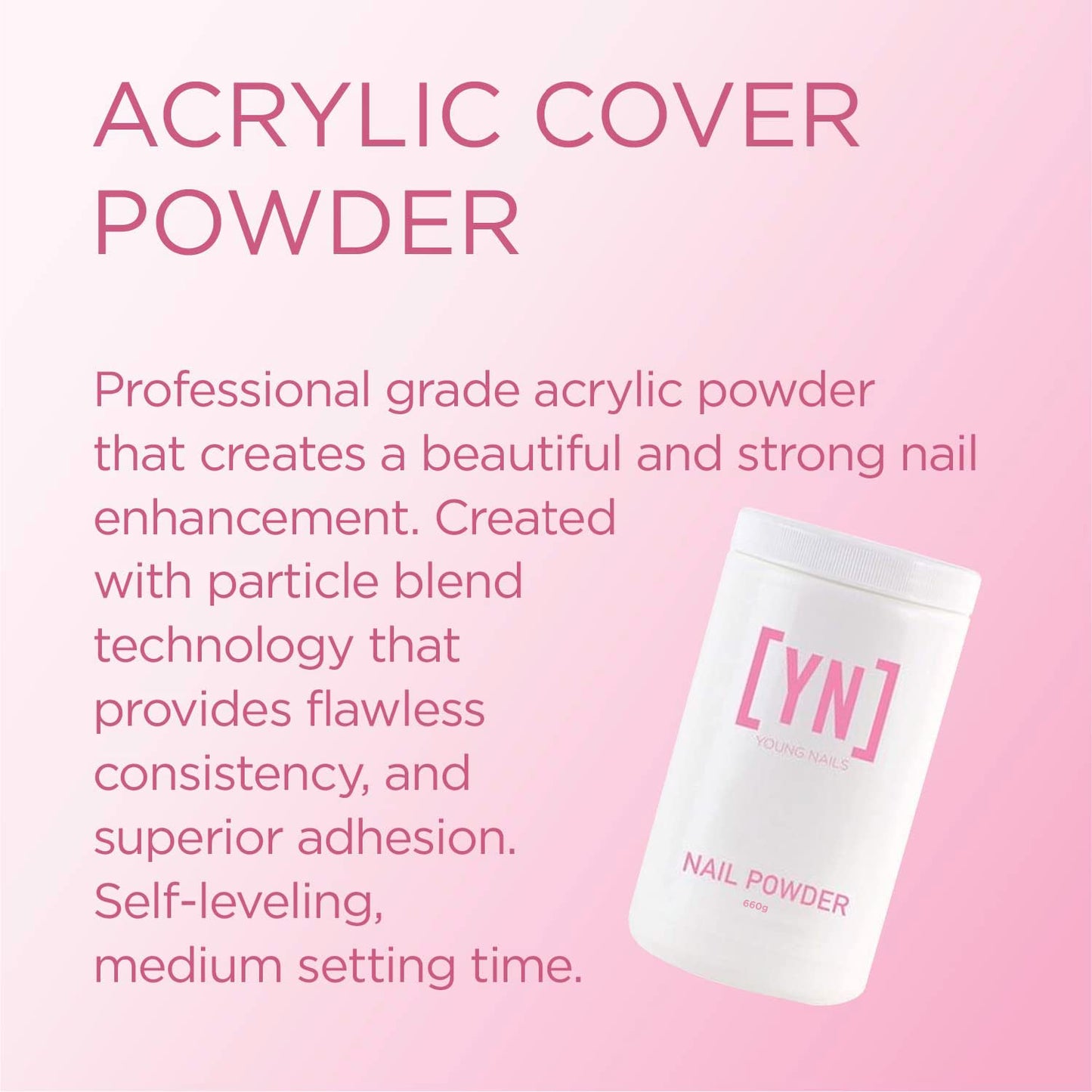 Young Nails Acrylic Cover Powder Bare 660g | Self-Leveling, Strong Nail Enhancer